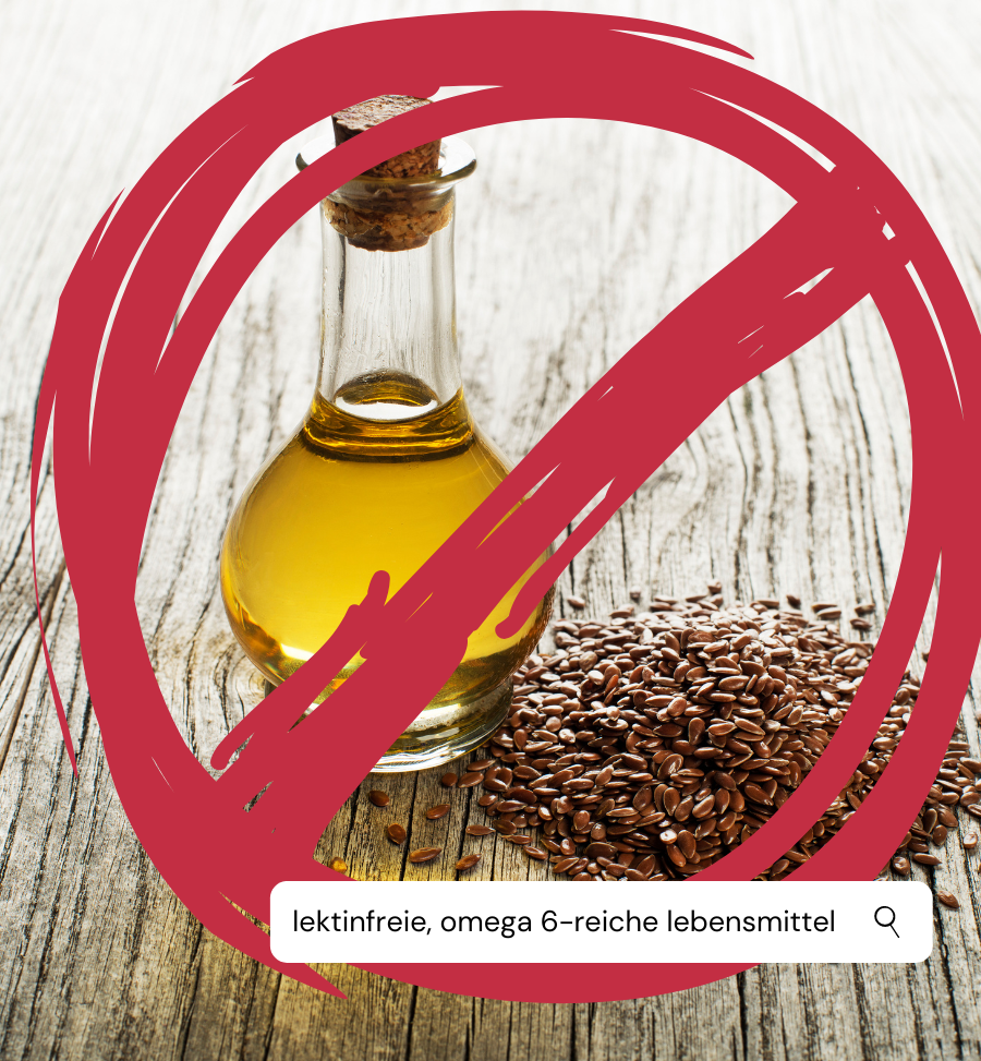 Lebensmittel, die zwar lektinfrei sind, aber zu viele Omega-6-Fette enthalten